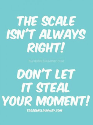 Healthy quotes - for the days when I feel skinny, but numbers might ...