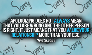 ... That You Value Your Relationship More Than Your Ego ~ Apology Quote