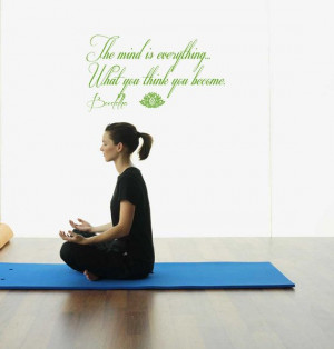 The mind is Everything Buddha Quote Yoga Wall Decals by BestDecals, $ ...