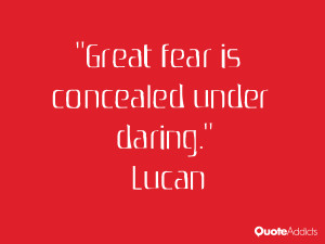 lucan quotes great fear is concealed under daring lucan