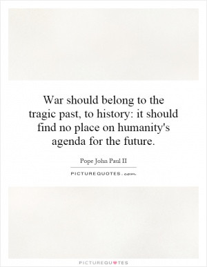 Angry Quotes Heart Quotes Soul Quotes Cry Quotes Pope John Paul II ...