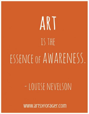 Louise Nevelson #quotes