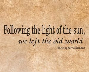 ... -Sticker-Quote-Vinyl-Art-Following-the-Light-Christopher-Columbus-I46