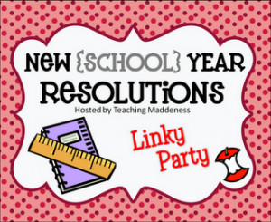 New {School} Year Resolutions Linky Party