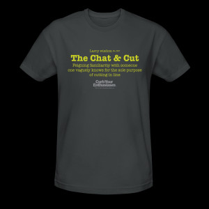 Posts Tagged ‘Curb Your Enthusiasm chat and cut tee’