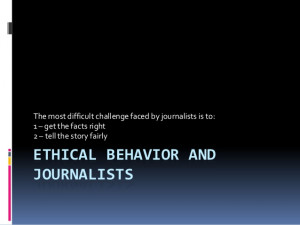Ethical behavior and journalists