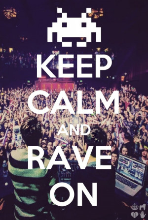 rave keep calm Porter Robinson ZEDD