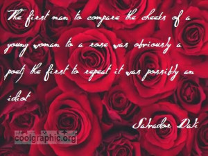 ... .coolgraphic.org/quotes/rose-quotes/quote-on-roses-by-salvador-dali