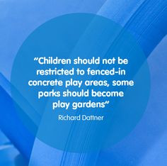 ... play areas, some parks should become play gardens