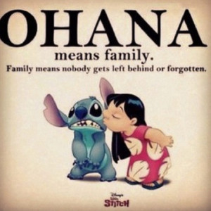 Ohana, Lilo and Stitch I love this quote