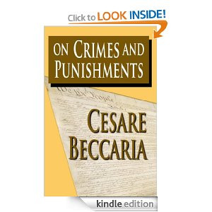Cesare Beccaria On Crimes and Punishments http://www.amazon.com/Crimes ...