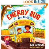 The Energy Bus for Kids: A Story about Staying Positive and Overcoming ...