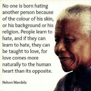 Nelson Mandela Regarding Hatred