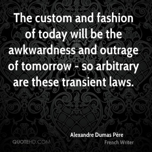 ... and outrage of tomorrow - so arbitrary are these transient laws