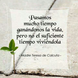 ... , pero no el suficiente tiempo viviendola.