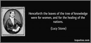 Henceforth the leaves of the tree of knowledge were for women, and for ...