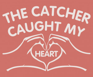 The Catcher Caught My Heart T-Shirt For Women Shirt For Girls Teen ...