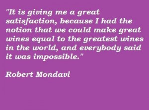 Robert mondavi famous quotes 5