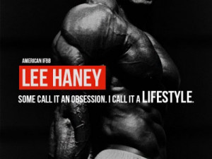 Lee Haney quotes bodybuilding | Obsession or Lifestyle | Awesome body