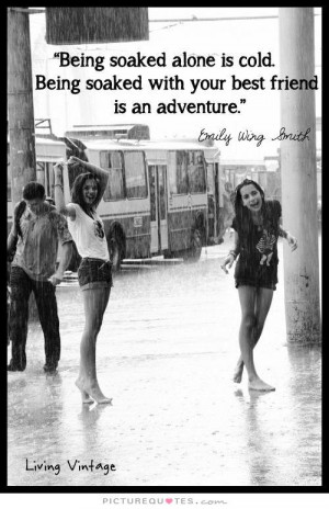 ... Quotes Friend Quotes Rain Quotes Adventure Quotes Rainy Day Quotes