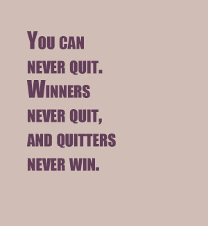 Motivational Quote The Day Never Quit Trying Felt That