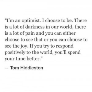 Tom Hiddleston ~ I must say, I agree. It's a much more productive and ...