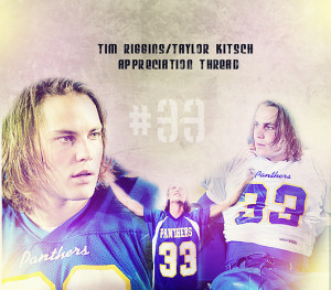 Taylor Kitsch plays Tim Riggins