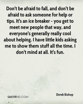 ... -bishop-quote-dont-be-afraid-to-fall-and-dont-be-afraid-to-ask.jpg
