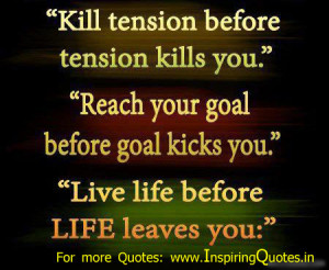 Famous life quotes and sayings tension goal nice Good Thoughts ...
