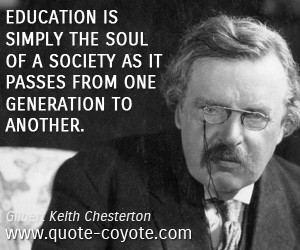 quotes - Education is simply the soul of a society as it passes from ...