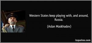 More Aslan Maskhadov Quotes