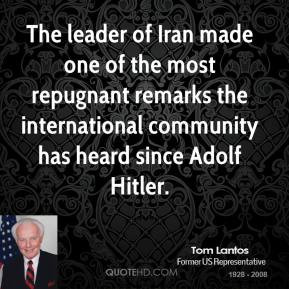 ... remarks the international community has heard since Adolf Hitler