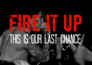 ... this image include: fire it up, music, quote, rock and escape the fate
