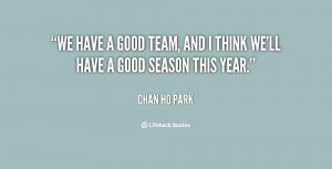 quote-Chan-Ho-Park-we-have-a-good-team-and-i-97242.png