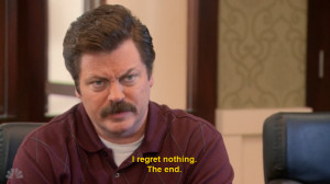 Does Ron Swanson Regret Any Of His Actions?
