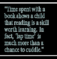 Time spent with a book shows a child that reading is a skill worth ...