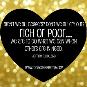 arent we all beggars Don't we all cry out DO WHAT YOU CAN!