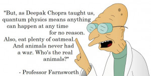Futurama Professor Farnsworth Deepak Chopra Quote from Bender's Game