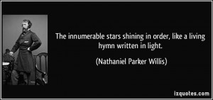The innumerable stars shining in order, like a living hymn written in ...