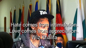 Wiz khalifa quotes sayings rapper hate love