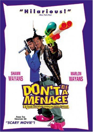 Don't Be A Menace To South Central While Drinking Your Juice in the ...