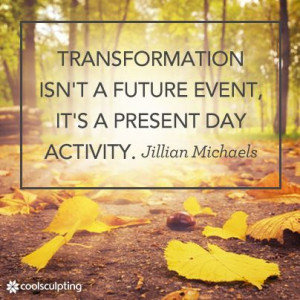 to change yourself for the better? This quote by Jillian Michaels ...