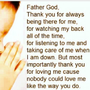 Father God, thank you for always being there for me