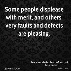 francois-de-la-rochefoucauld-writer-some-people-displease-with-merit ...