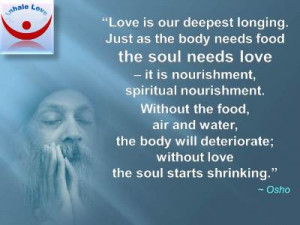 quotes: Love Is the Food for the Soul, Spiritual Nourushment. The Soul ...