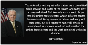 elder statesman, a committed public servant, and leader of the Senate ...