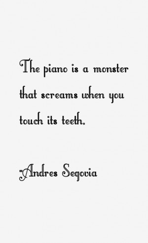 Andres Segovia Quotes amp Sayings