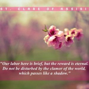 St. Clare of Assisi...
