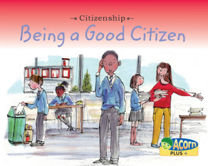 Being A Good Citizen Being a good c