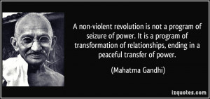 non-violent revolution is not a program of seizure of power. It is a ...